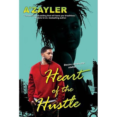 Heart of the Hustle - by  A'Zayler (Paperback)