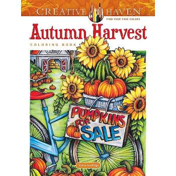 Creative Haven Autumn Harvest Coloring Book - (Adult Coloring Books: Seasons) by  Teresa Goodridge (Paperback)