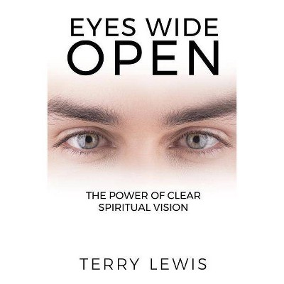 Eyes Wide Open - by  Terry Lewis (Paperback)