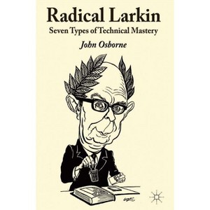 Radical Larkin - by  J Osborne (Hardcover) - 1 of 1