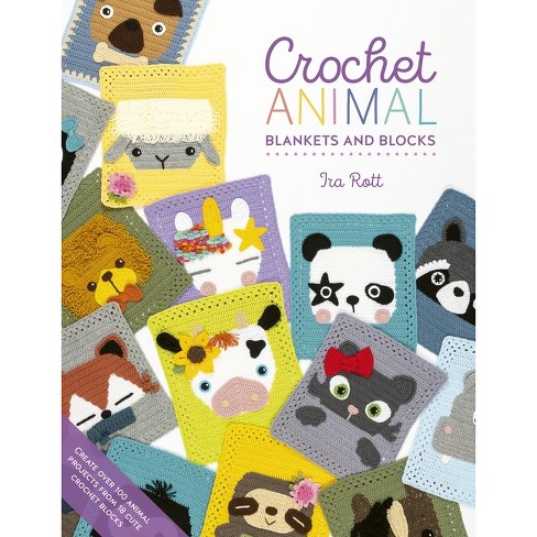 Crochet Animal Blankets And Blocks - By Ira Rott (paperback) : Target