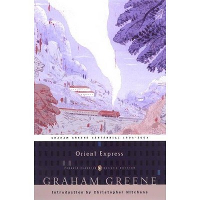 Orient Express - (Penguin Classics) by  Graham Greene (Paperback)