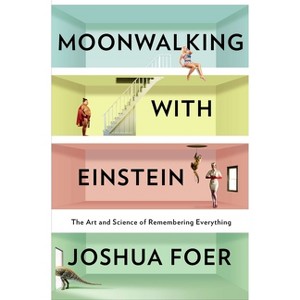 Moonwalking With Einstein (Hardcover) (Joshua Foer) - 1 of 1