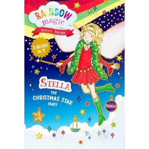 Rainbow Magic Special Edition: Stella the Christmas Star Fairy - by  Daisy Meadows (Paperback) - 1 of 1