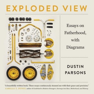 Exploded View - (Crux: The Georgia Literary Nonfiction) by  Dustin Parsons (Paperback) - 1 of 1