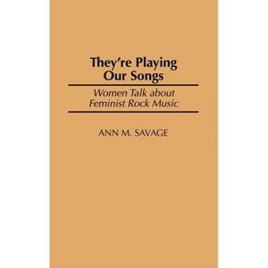 They're Playing Our Songs - by  Ann M Savage (Hardcover) - 1 of 1