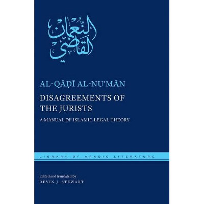 Disagreements of the Jurists - (Library of Arabic Literature) by  Al-Q&#257 & &#7693 & &#299 & Al-Nu&#703 & m&#257 & n (Hardcover)