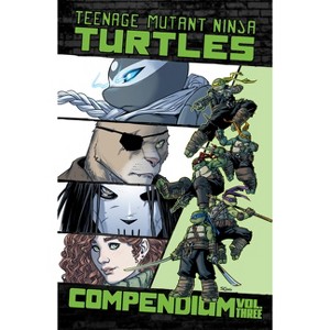 Teenage Mutant Ninja Turtles: Ongoing Compendium, Vol. 3 - by
