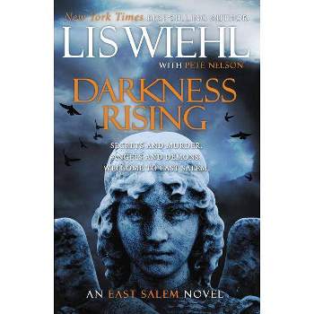Darkness Rising - (East Salem Trilogy) by  Lis Wiehl & Pete Nelson (Paperback)