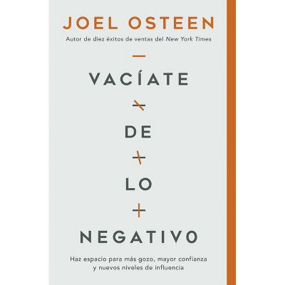 Vacíate de Lo Negativo - by Joel Osteen (Paperback)