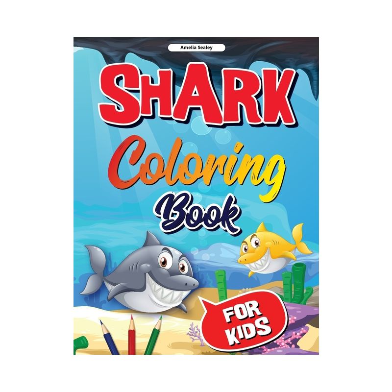 Sea Life, Shark Coloring Book for Kids - by  Amelia Sealey (Paperback), 1 of 2