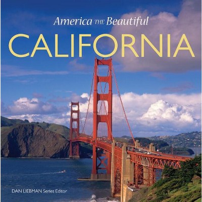 California - (America the Beautiful) by  Dan Liebman (Hardcover)