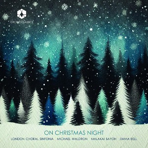 London Choral Sinfonia & Michael Waldron - On Christmas Night (CD) - 1 of 1