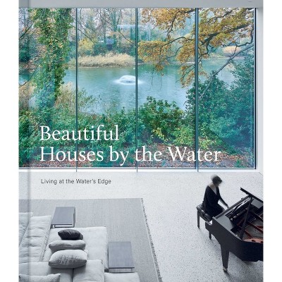 Beautiful Houses by the Water - by  The Images Publishing Group (Hardcover)