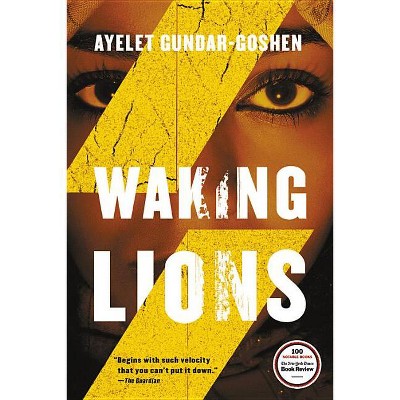 Waking Lions - by  Ayelet Gundar-Goshen (Paperback)