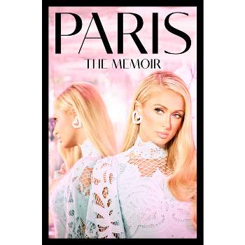 Paris: The Memoir - by Paris Hilton (Hardcover)