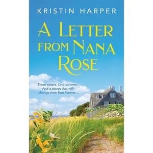 A Letter from Nana Rose - by  Kristin Harper (Paperback) - 1 of 1