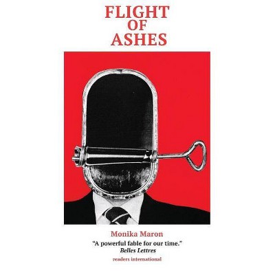 Flight of Ashes - by  Monika Maron (Paperback)