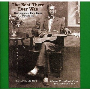Various Artists - The Best That Ever Was: Legendary Early Rural Blues Performers (CD) - 1 of 1