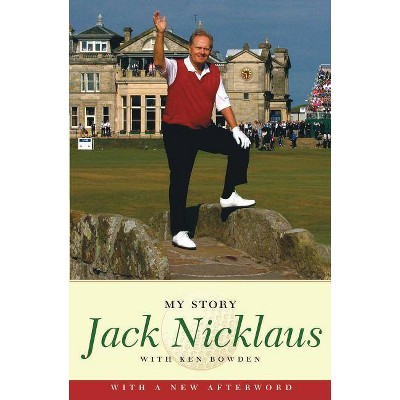 Jack Nicklaus: My Story - (Paperback)