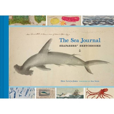 The Sea Journal - by  Huw Lewis-Jones (Hardcover)