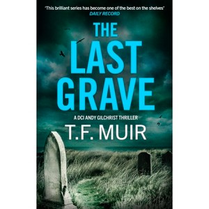 Stone Dead - (DCI Andy Gilchrist) by  T F Muir (Hardcover) - 1 of 1