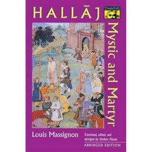 Hallaj - Abridged by  Louis Massignon (Paperback) - 1 of 1