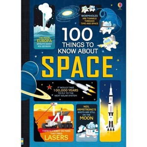 100 Things to Know about Space - by  Alex Frith & Jerome Martin & Alice James (Hardcover) - 1 of 1