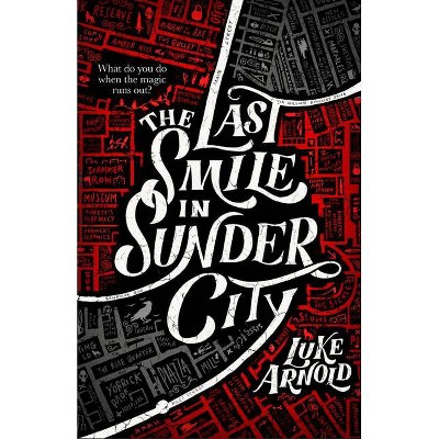 The Last Smile in Sunder City - (The Fetch Phillips Novels) by  Luke Arnold (Paperback)