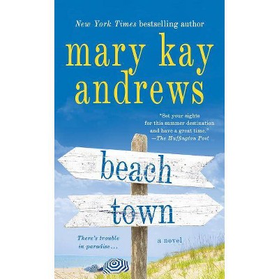 Beach Town -  by Mary Kay Andrews (Paperback)