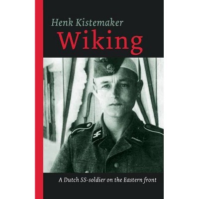 Wiking - (Eyewitness 1939 - 1945) by  Henk Kistemaker (Paperback)