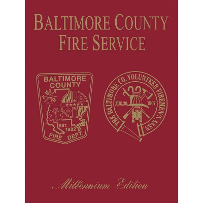 Baltimore Co, MD Fire - (Hardcover)