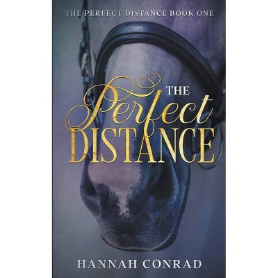 The Perfect Distance - by  Hannah Conrad (Paperback)