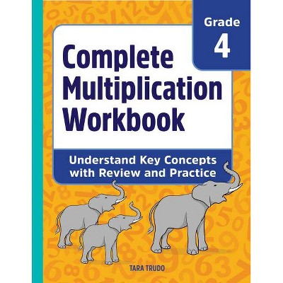 Complete Multiplication Workbook - by  Tara Trudo (Paperback)