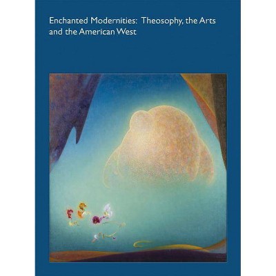 Enchanted Modernities - by  Sarah Victoria Turner (Hardcover)