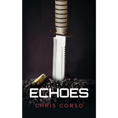 Echoes - by  Chris Corso (Paperback)