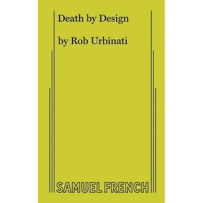 Death by Design - by  Rob Urbinati (Paperback)