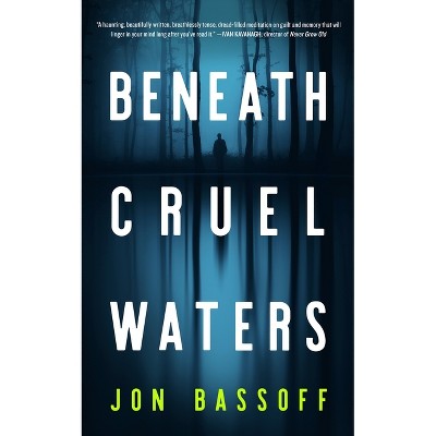 Beneath Cruel Waters - by  Jon Bassoff (Paperback)