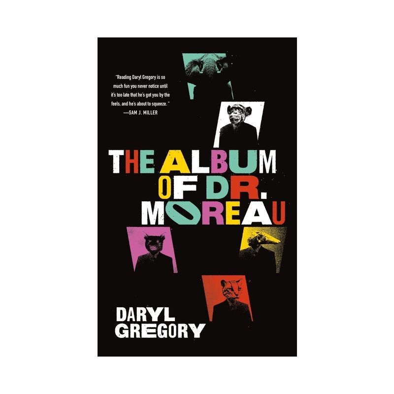 The Album of Dr. Moreau - by  Daryl Gregory (Paperback), 1 of 2