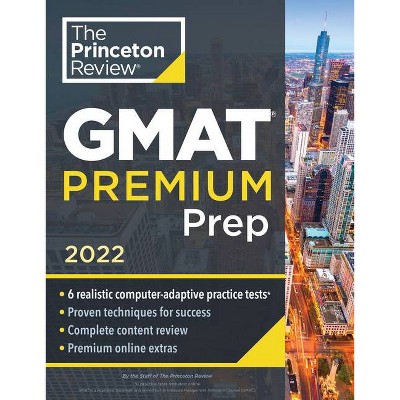 Princeton Review GMAT Premium Prep, 2022 - (Graduate School Test Preparation) by  The Princeton Review (Paperback)