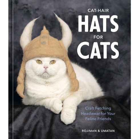 Cat-hair Hats For Cats - By Rojiman & Umatan (hardcover) : Target