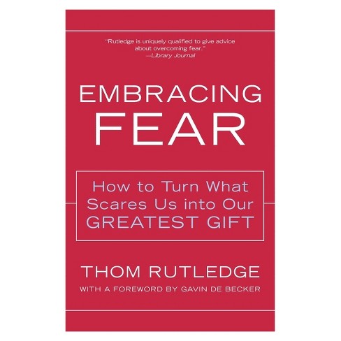 Embracing Fear - by  Thom Rutledge (Paperback) - image 1 of 1