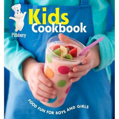 Pillsbury Kids Cookbook - (Pillsbury Cooking) by  Pillsbury Editors (Hardcover)