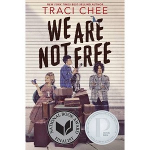 We Are Not Free - by Traci Chee - 1 of 1