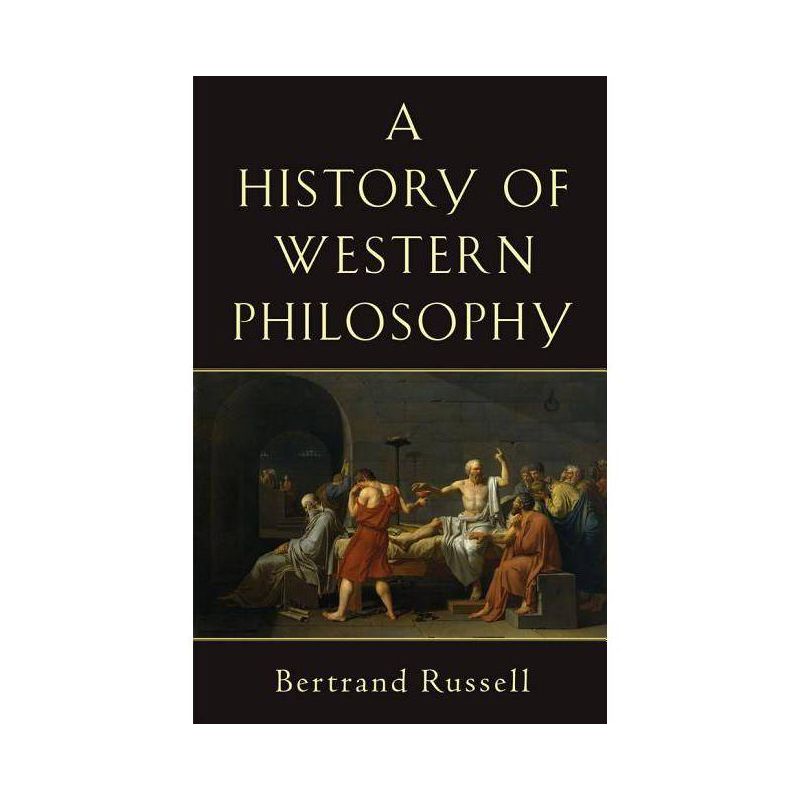 A History of Western Philosophy - by  Bertrand Russell (Paperback), 1 of 2