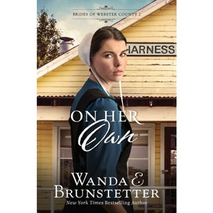 On Her Own - (Brides of Webster County) by  Wanda E Brunstetter (Paperback) - 1 of 1