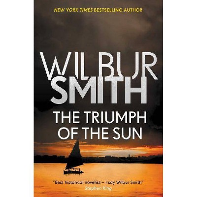 The Triumph of the Sun - (Courtneys & Ballantynes) by  Wilbur Smith (Paperback)