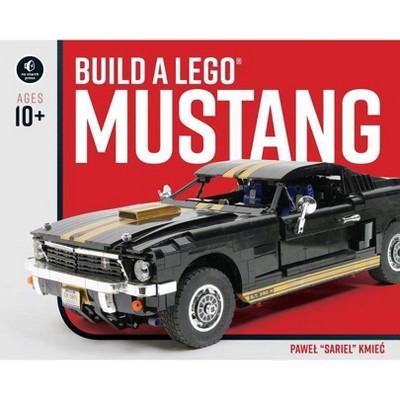 Build a Lego Mustang - by  Pawel Sariel Kmiec (Paperback)