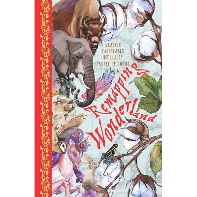 Remapping Wonderland - by  Azure Arther & Suh Young Choi & Angelica Esquivel (Paperback)