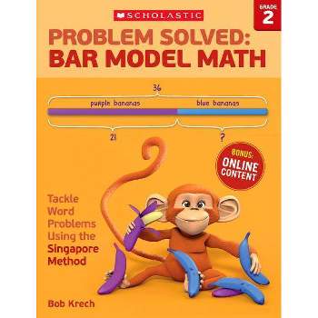 Problem Solved: Bar Model Math: Grade 2 - by  Bob Krech (Paperback)